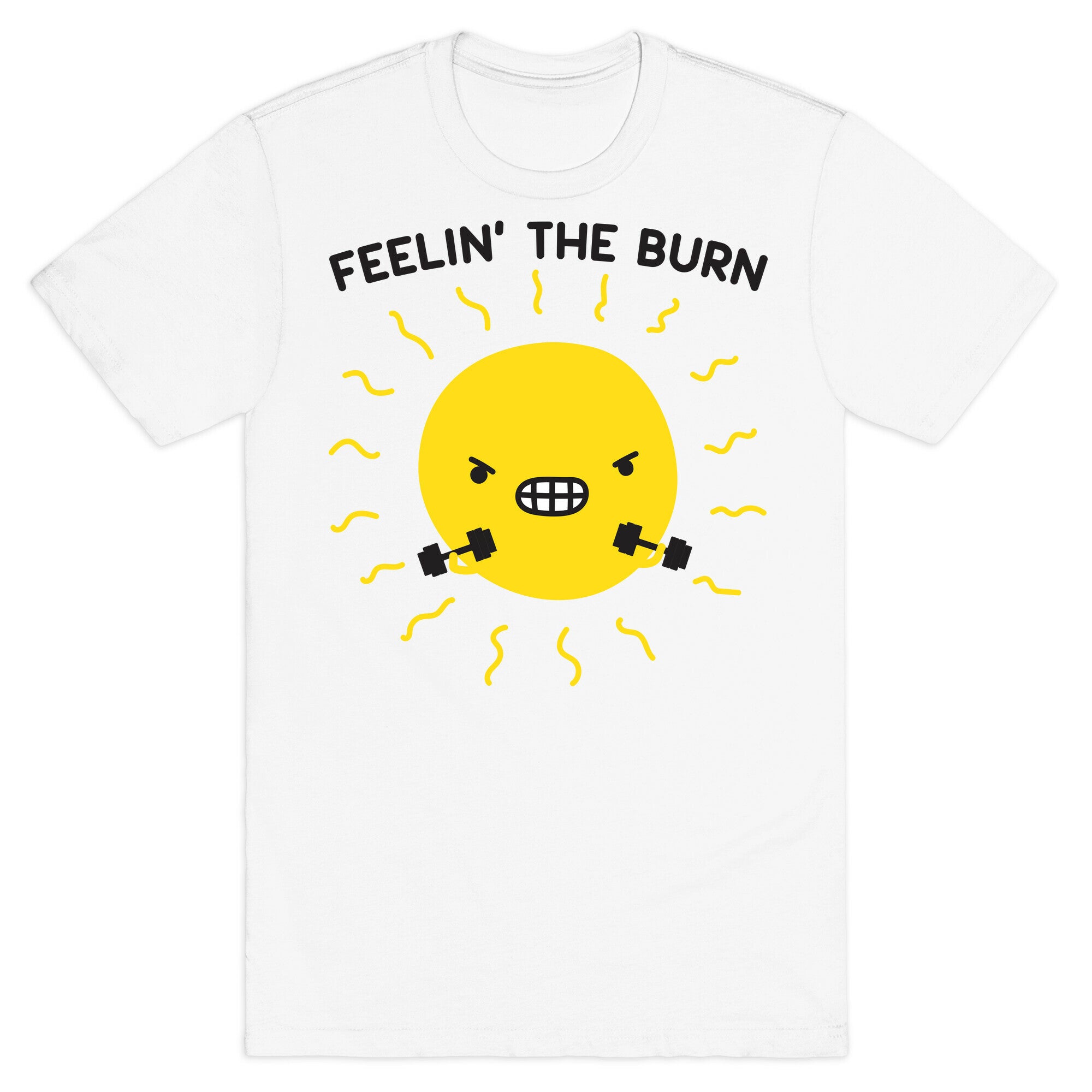 Feelin' The Burn Fitness Sun T-Shirt