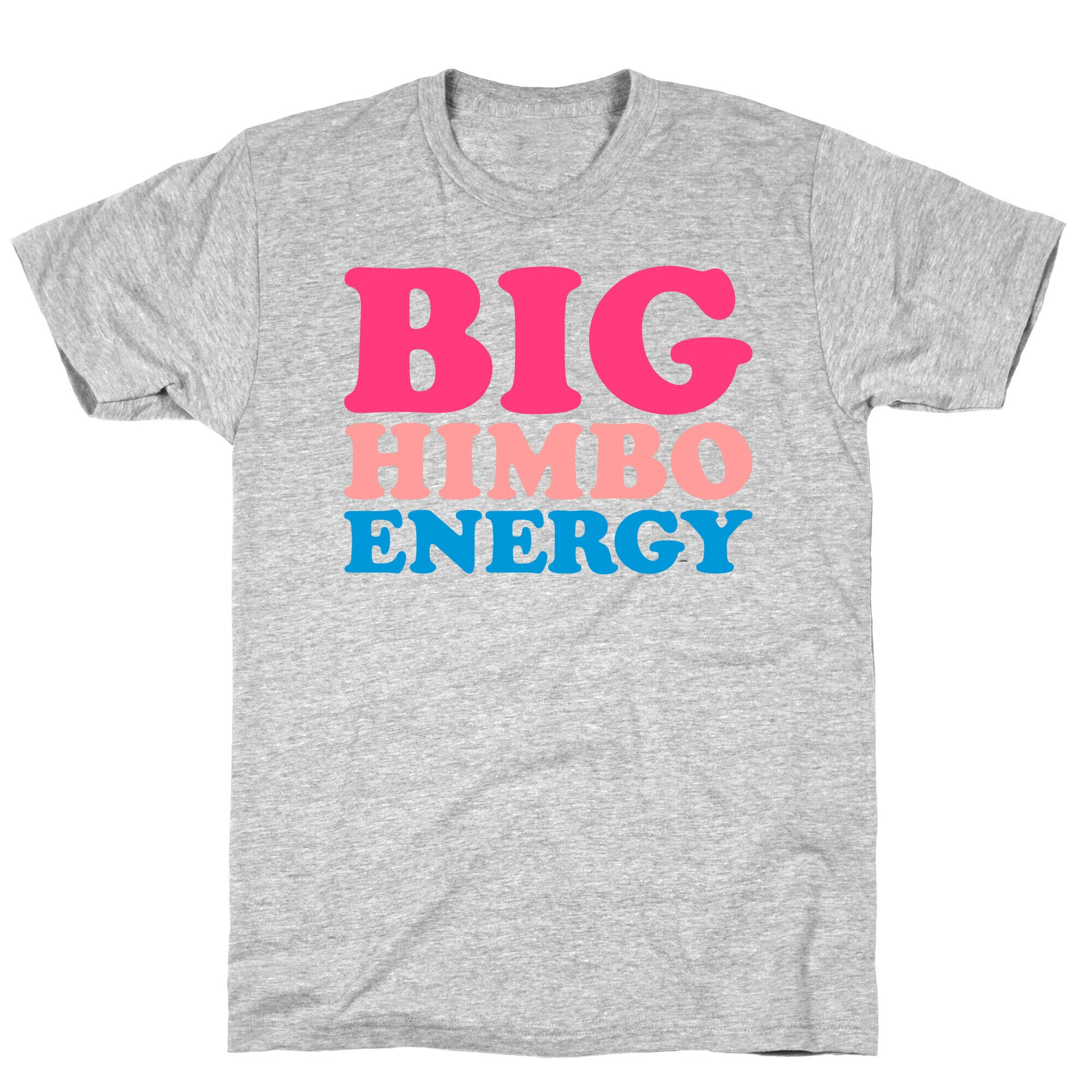 Big Himbo Energy T-Shirt