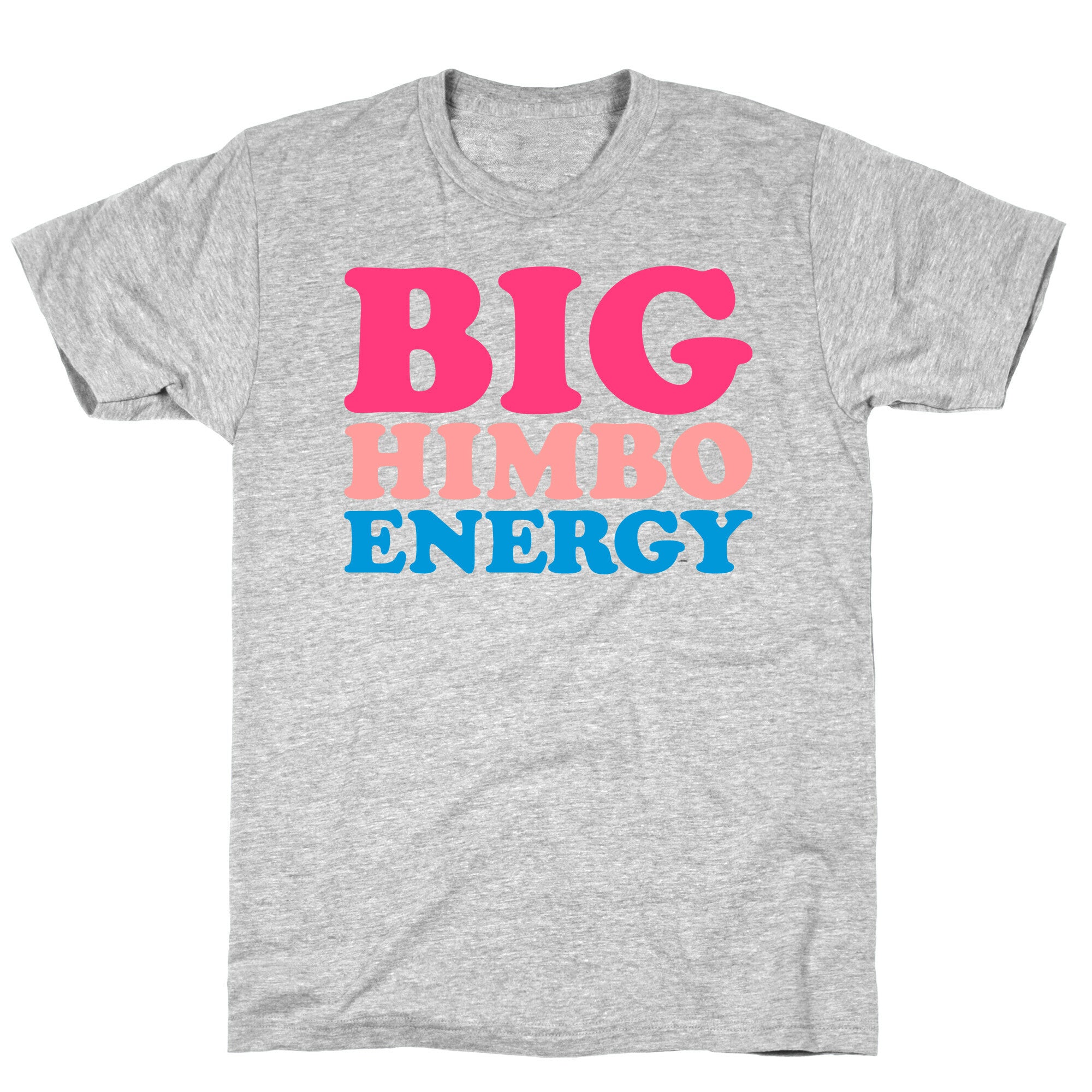 Big Himbo Energy T-Shirt