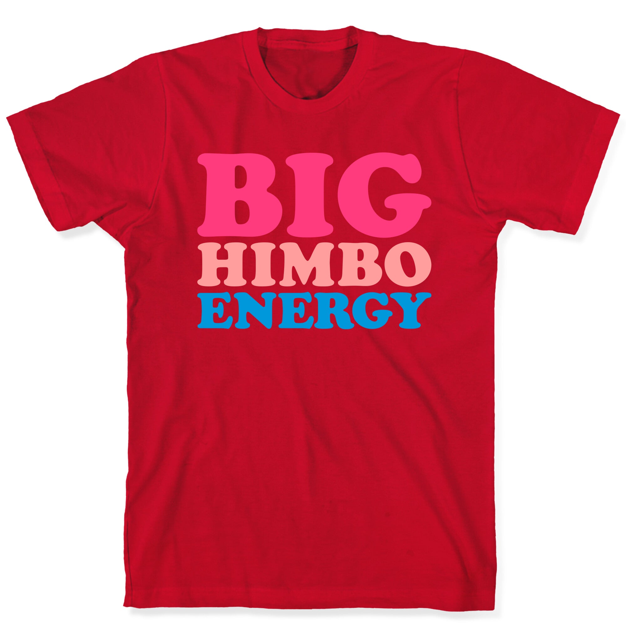 Big Himbo Energy T-Shirt