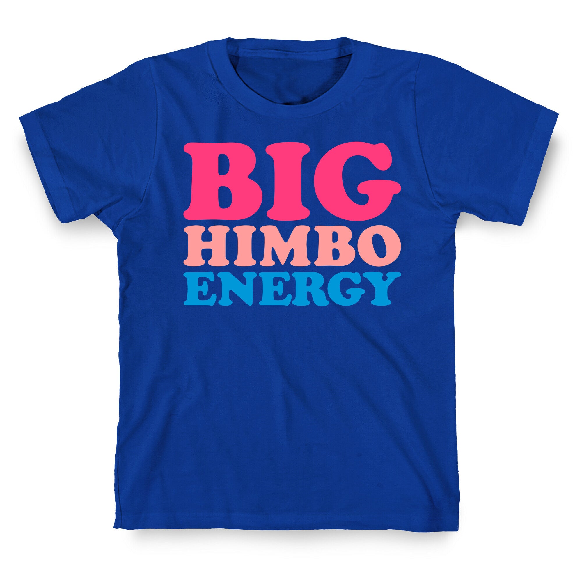 Big Himbo Energy T-Shirt