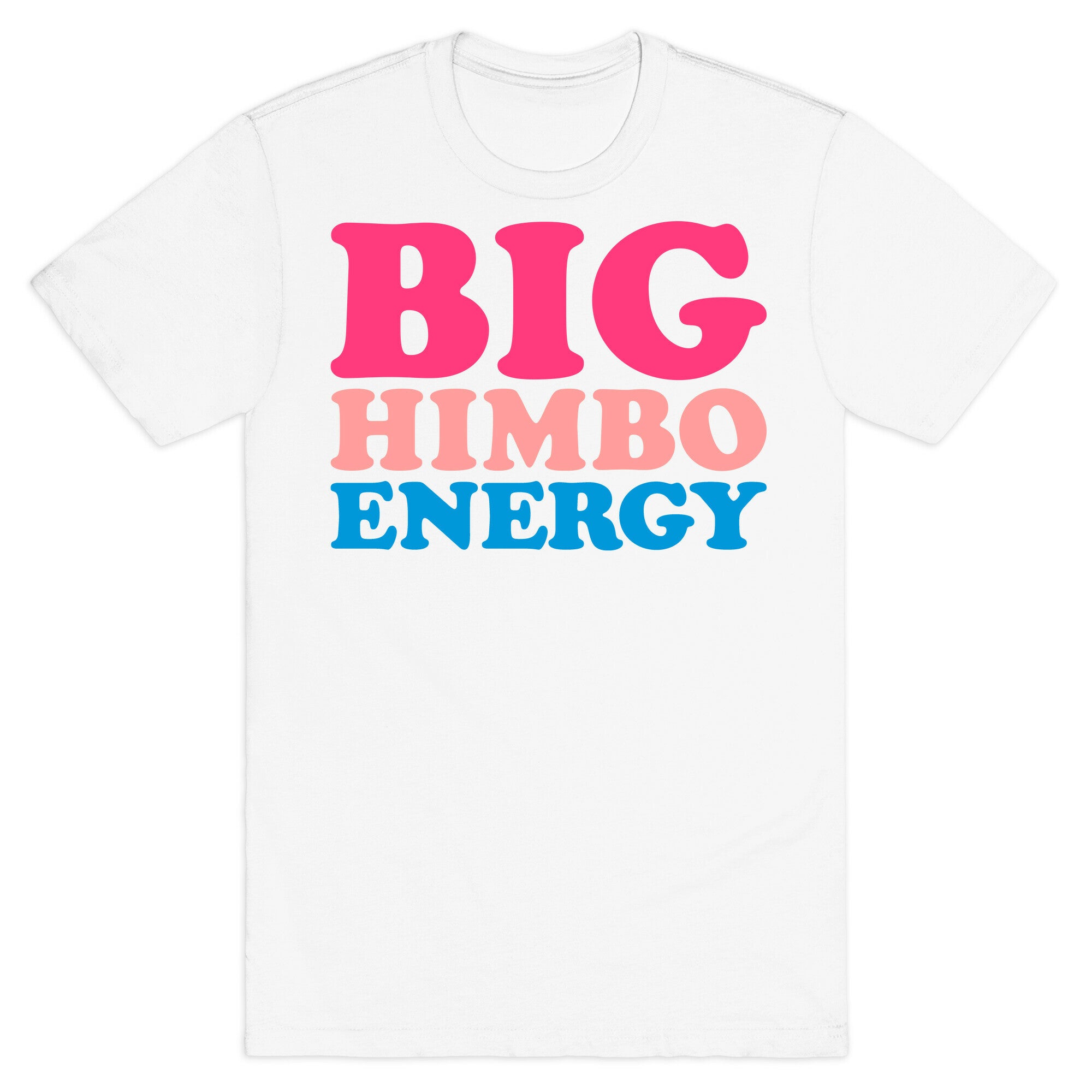 Big Himbo Energy T-Shirt