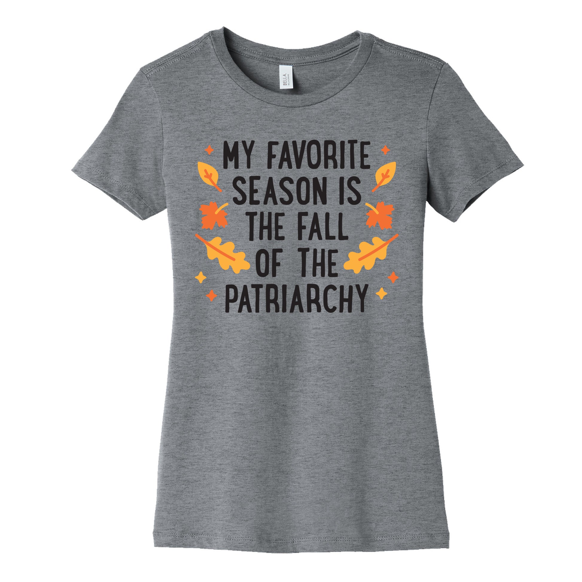My Favorite Season Is The Fall Of The Patriarchy Women's Cotton Tee