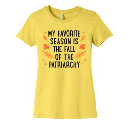 My Favorite Season Is The Fall Of The Patriarchy Women's Cotton Tee