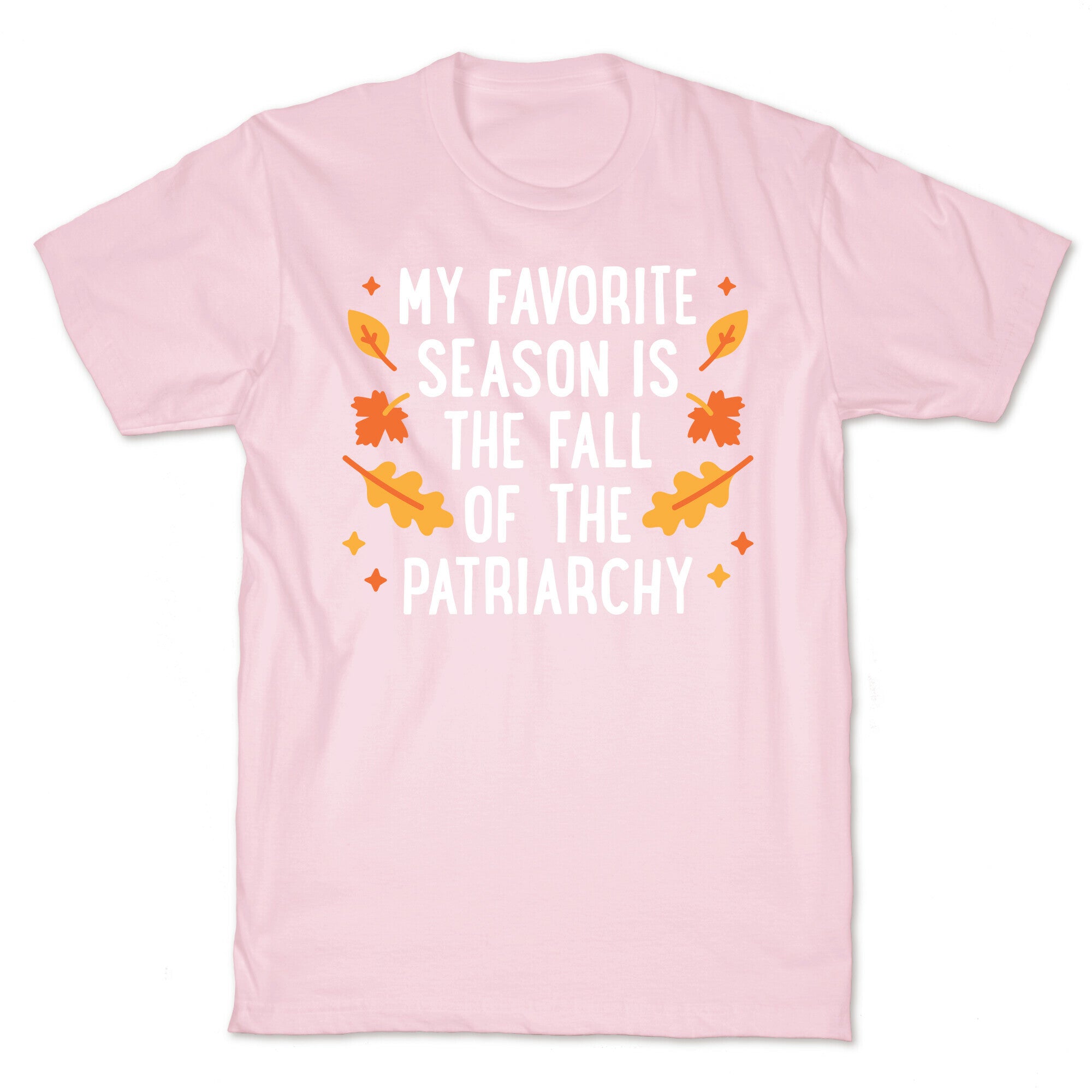 My Favorite Season Is The Fall Of The Patriarchy T-Shirt