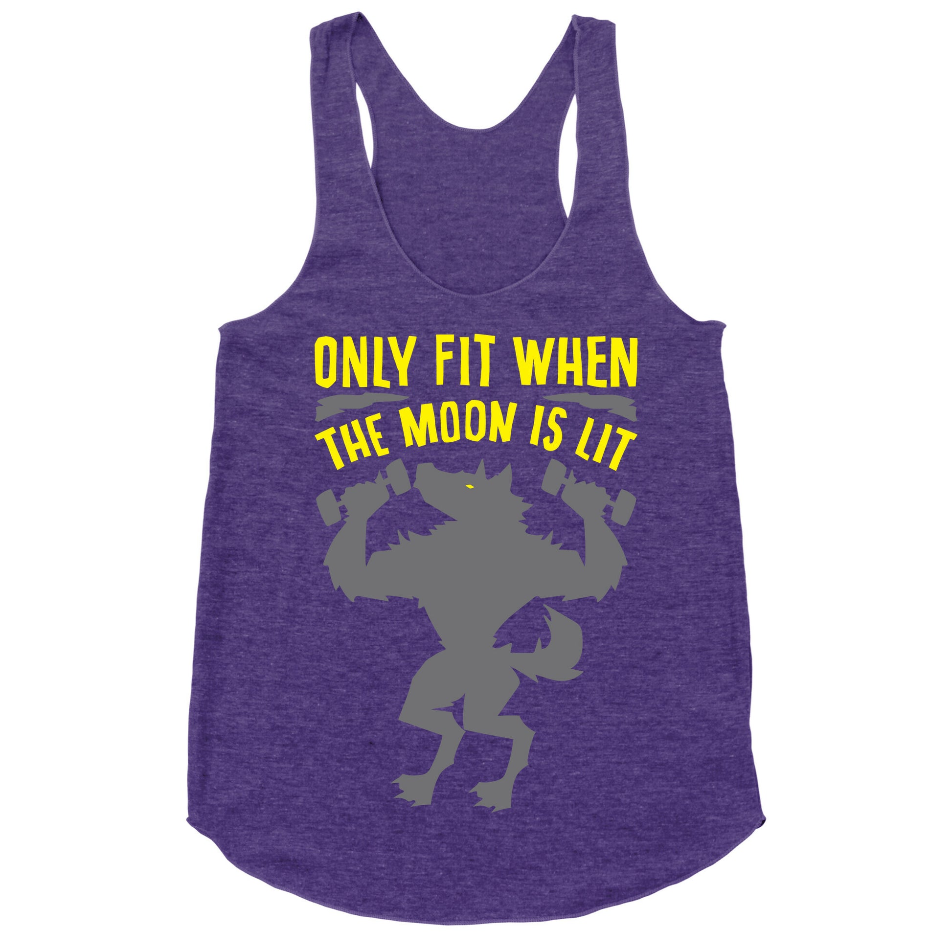 Only Fit When The Moon Is Lit White Print Racerback Tank
