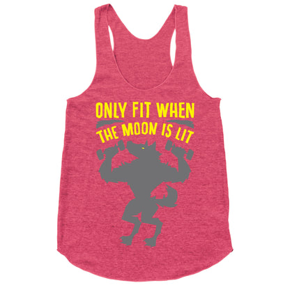 Only Fit When The Moon Is Lit White Print Racerback Tank