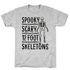 Spooky Scary 12 Foot Skeletons Parody T-Shirt
