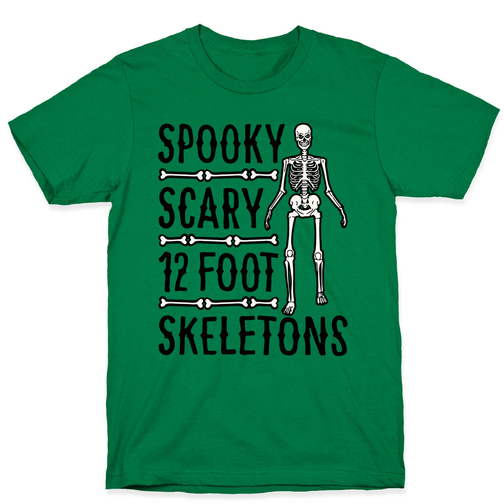 Spooky Scary 12 Foot Skeletons Parody T-Shirt