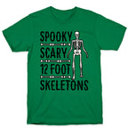 Spooky Scary 12 Foot Skeletons Parody T-Shirt