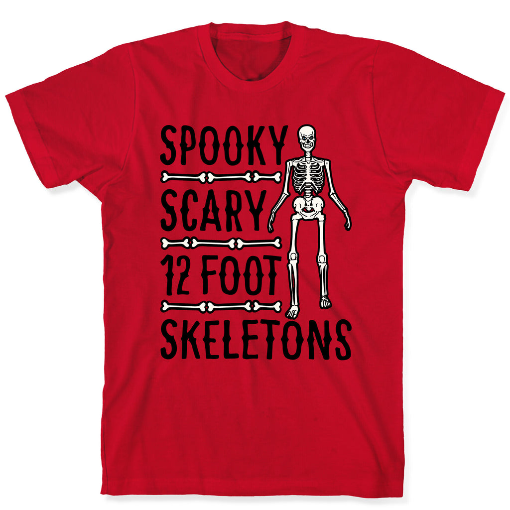 Spooky Scary 12 Foot Skeletons Parody T-Shirt
