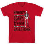 Spooky Scary 12 Foot Skeletons Parody T-Shirt
