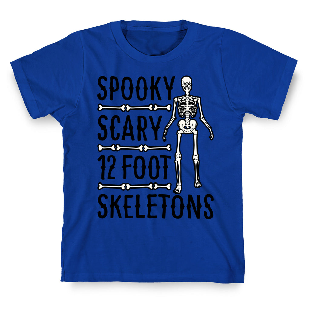 Spooky Scary 12 Foot Skeletons Parody T-Shirt