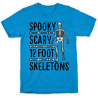 Spooky Scary 12 Foot Skeletons Parody T-Shirt