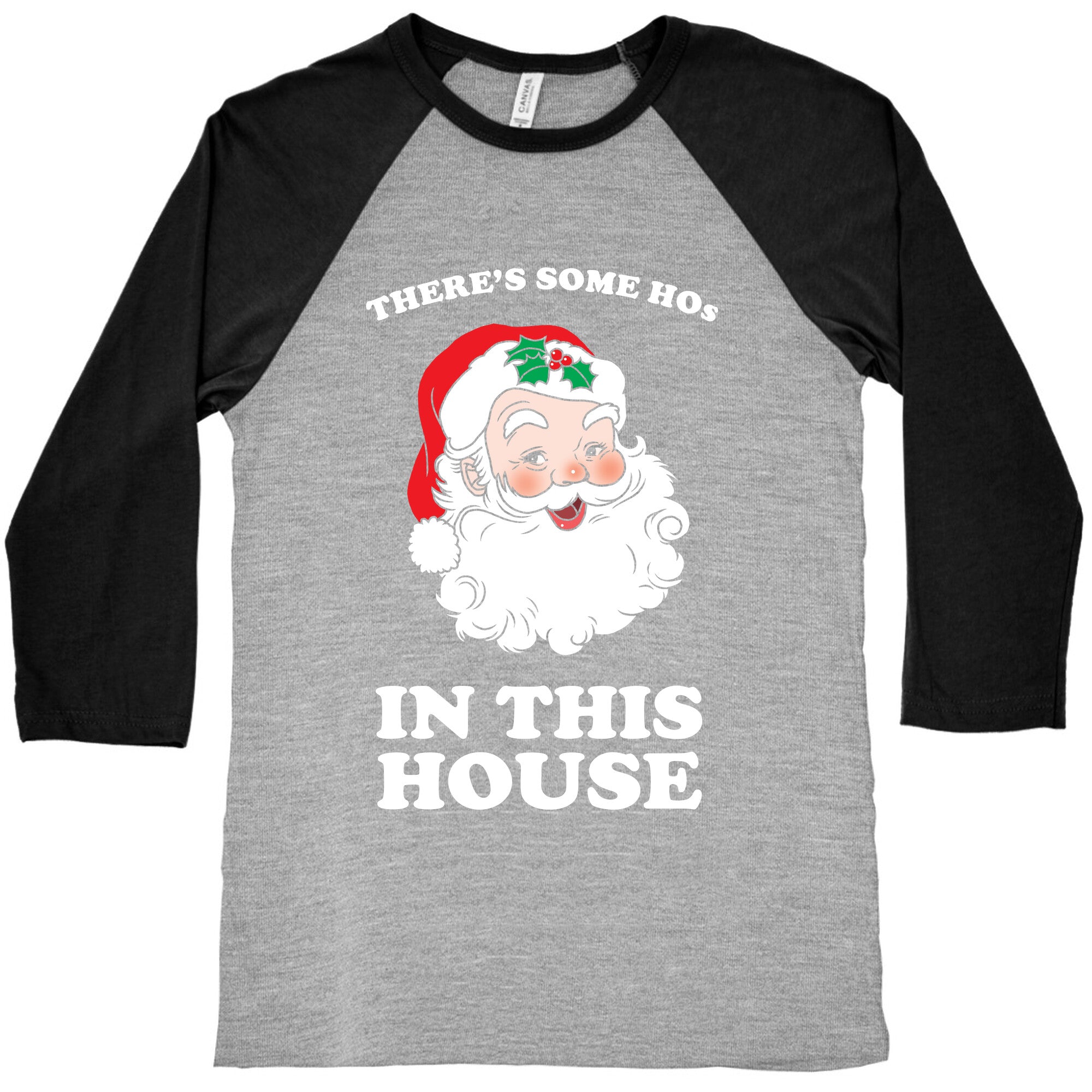 There's Some Hos in this House Baseball Tee