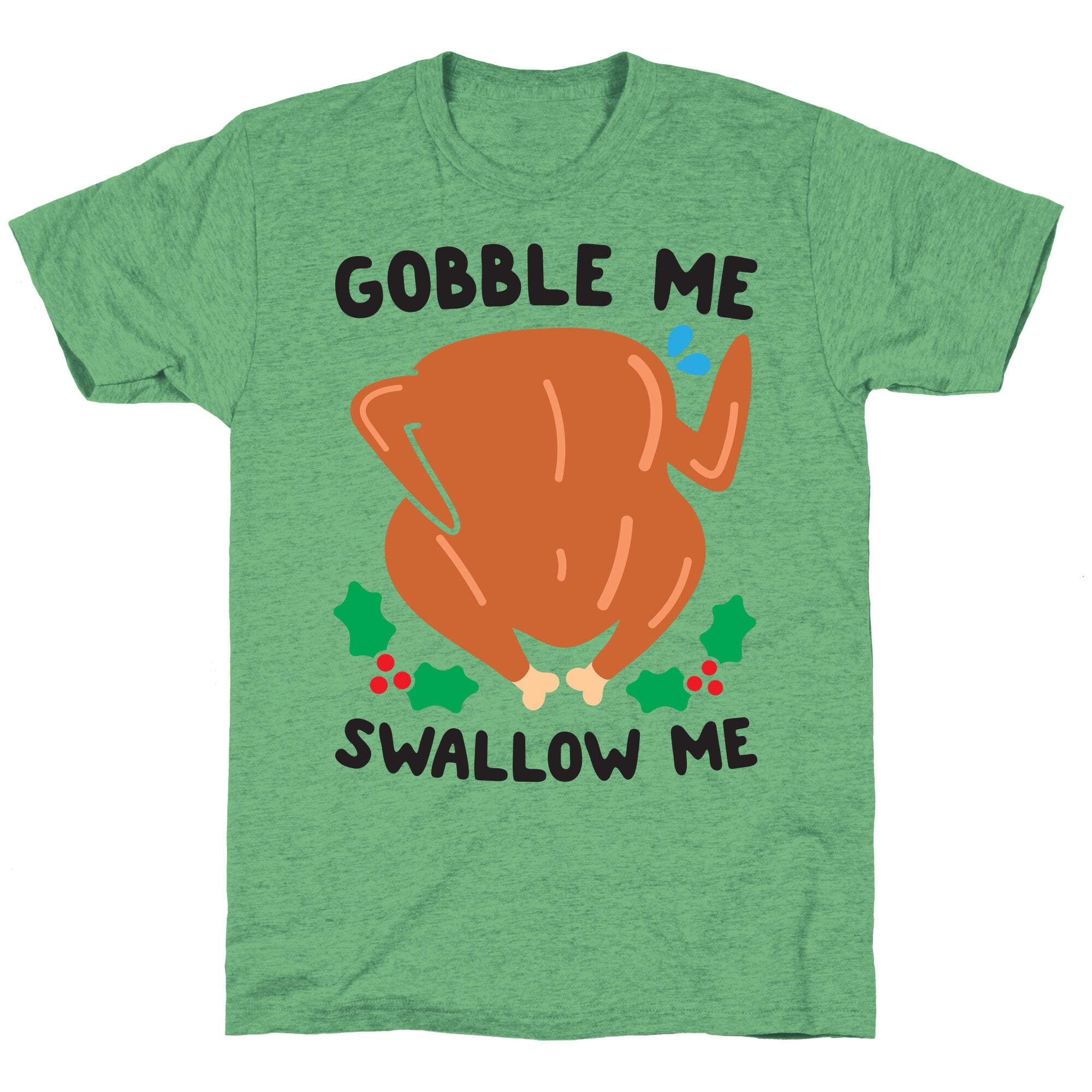 Gobble Me Swallow Me Turkey Unisex Triblend Tee