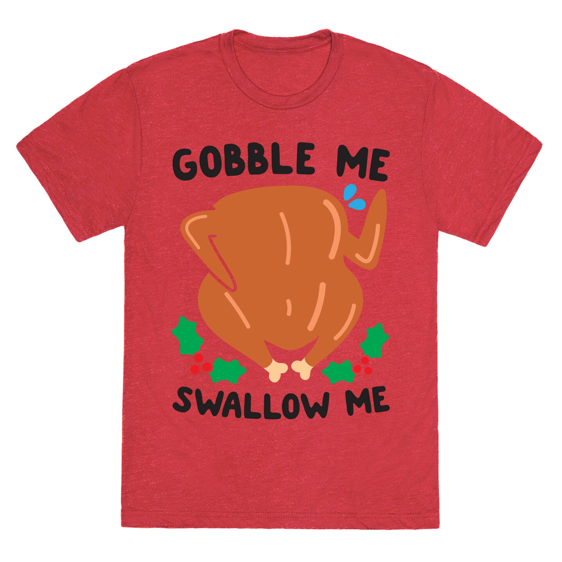 Gobble Me Swallow Me Turkey Unisex Triblend Tee