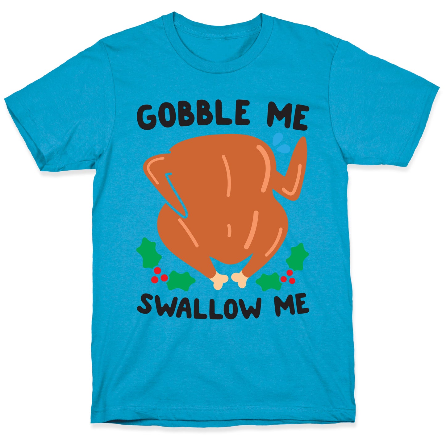 Gobble Me Swallow Me Turkey Unisex Triblend Tee
