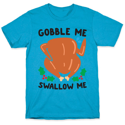Gobble Me Swallow Me Turkey Unisex Triblend Tee