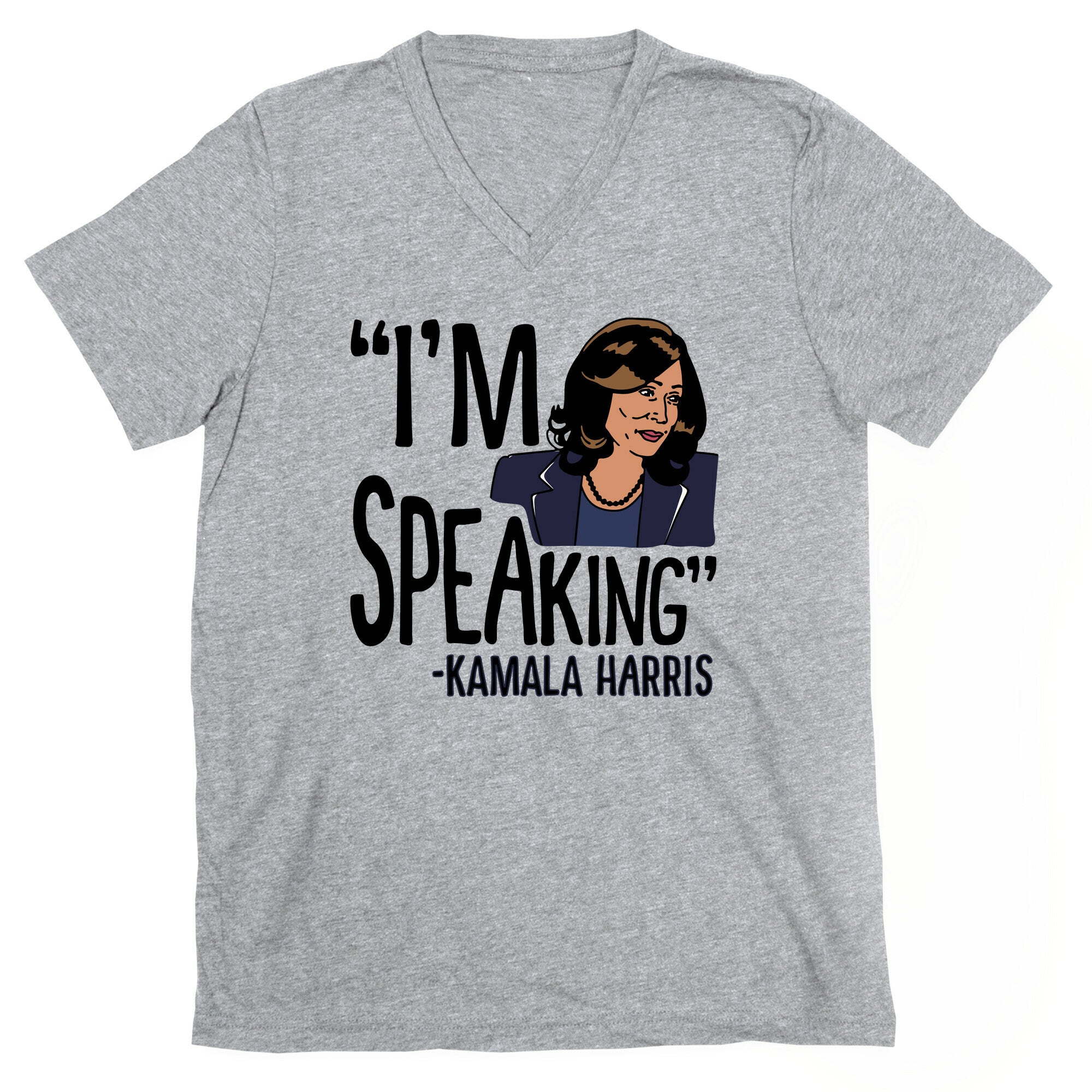 I'm Speaking Kamala Harris V-Neck