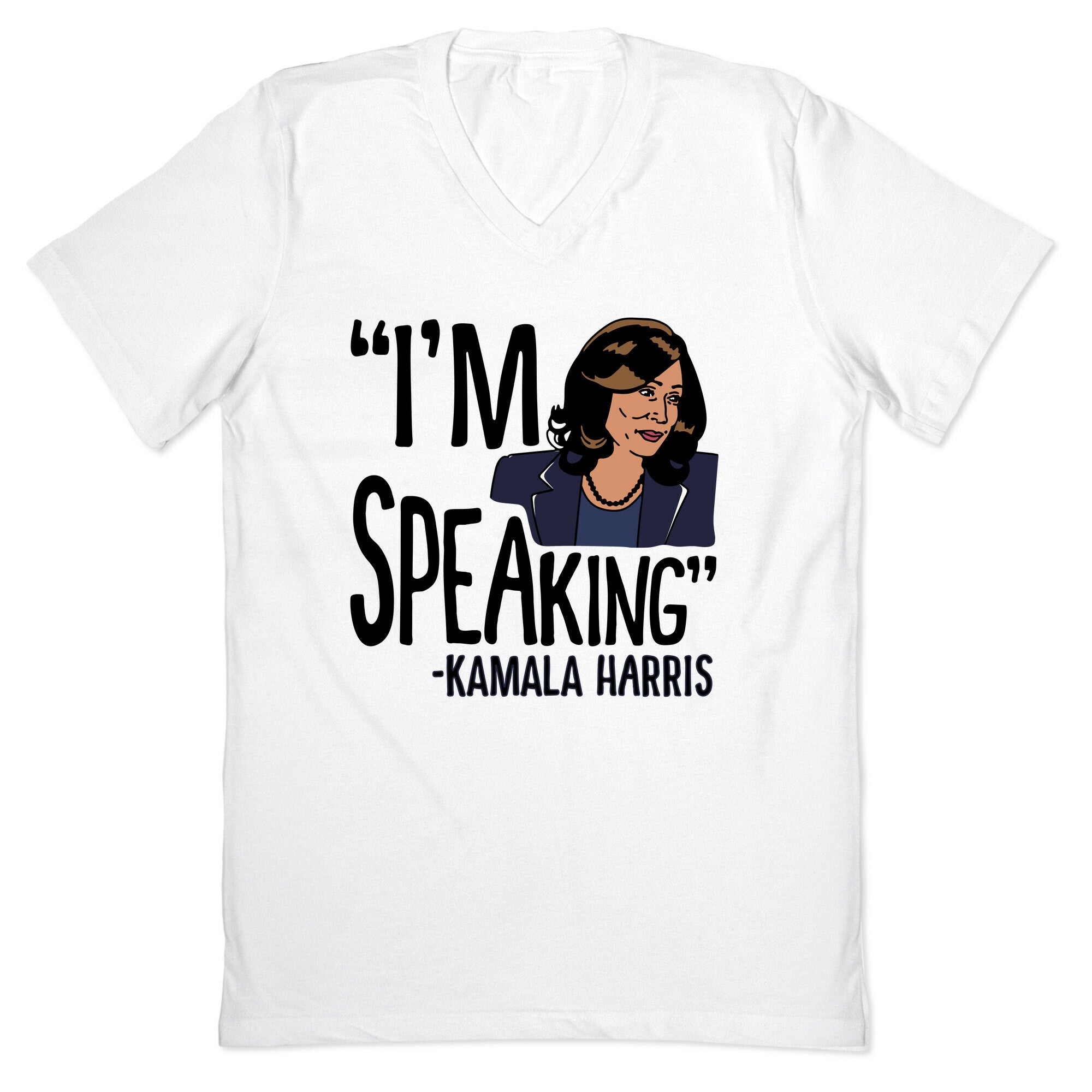 I'm Speaking Kamala Harris V-Neck