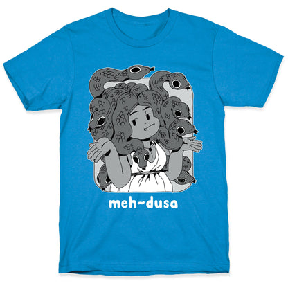 MEH-dusa T-Shirt
