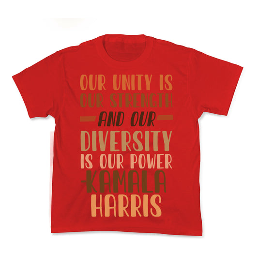 Our Unity is Our Strength And Our Diversity is Our Power Kamala Kids Tee