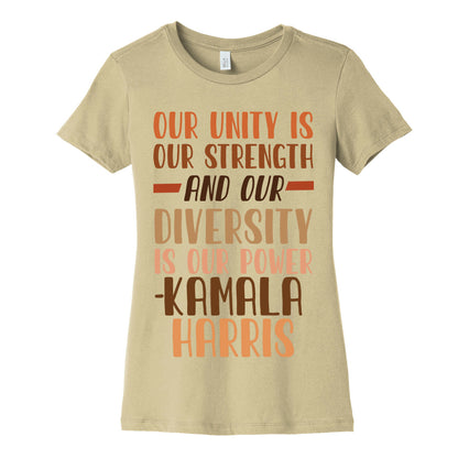 Our Unity is Our Strength And Our Diversity is Our Power Kamala Womens Cotton Tee