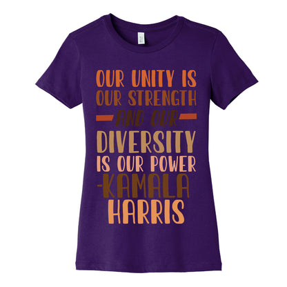 Our Unity is Our Strength And Our Diversity is Our Power Kamala Womens Cotton Tee