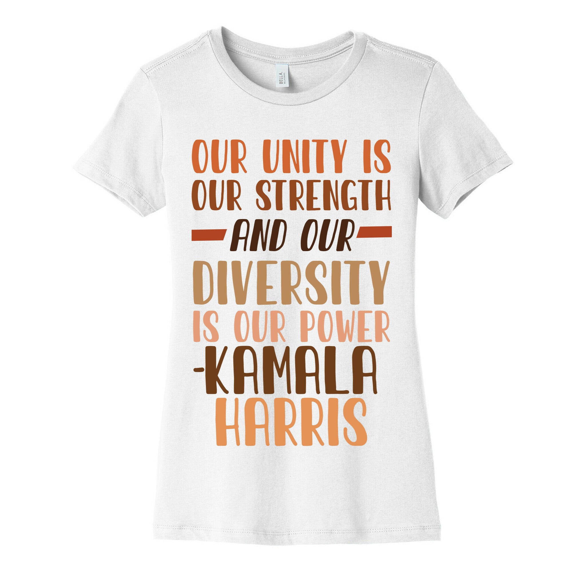Our Unity is Our Strength And Our Diversity is Our Power Kamala Womens Cotton Tee