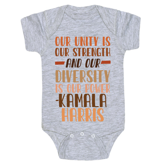 Our Unity is Our Strength And Our Diversity is Our Power Kamala Baby One-Piece