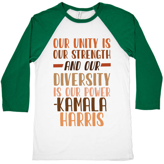 Our Unity is Our Strength And Our Diversity is Our Power Kamala Baseball Tee
