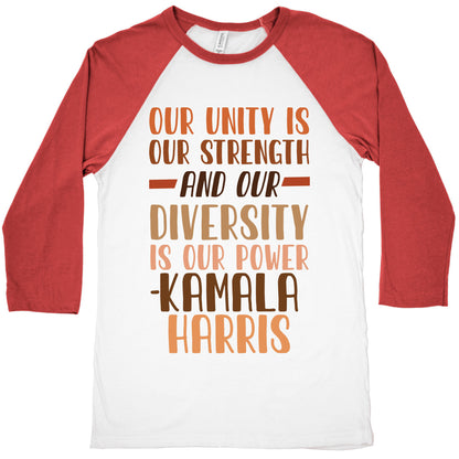 Our Unity is Our Strength And Our Diversity is Our Power Kamala Baseball Tee