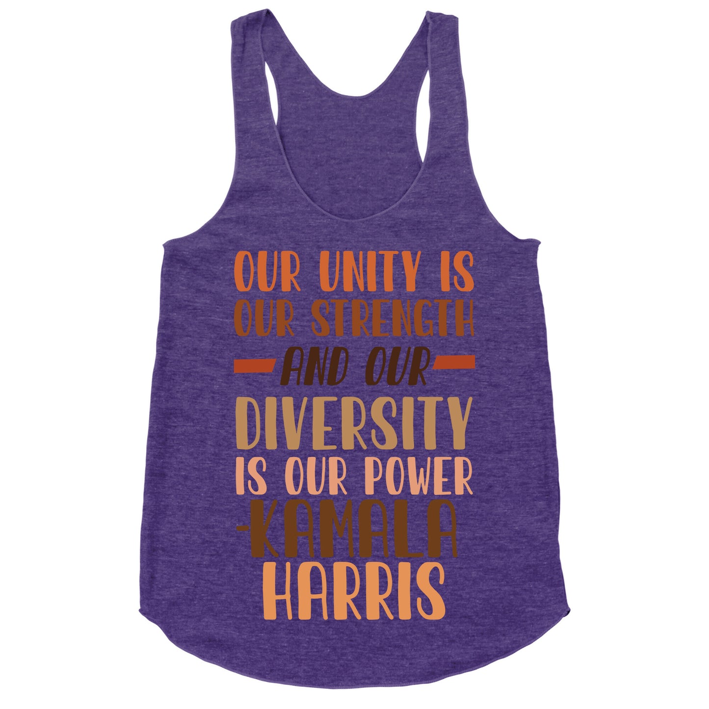 Our Unity is Our Strength And Our Diversity is Our Power Kamala Racerback Tank