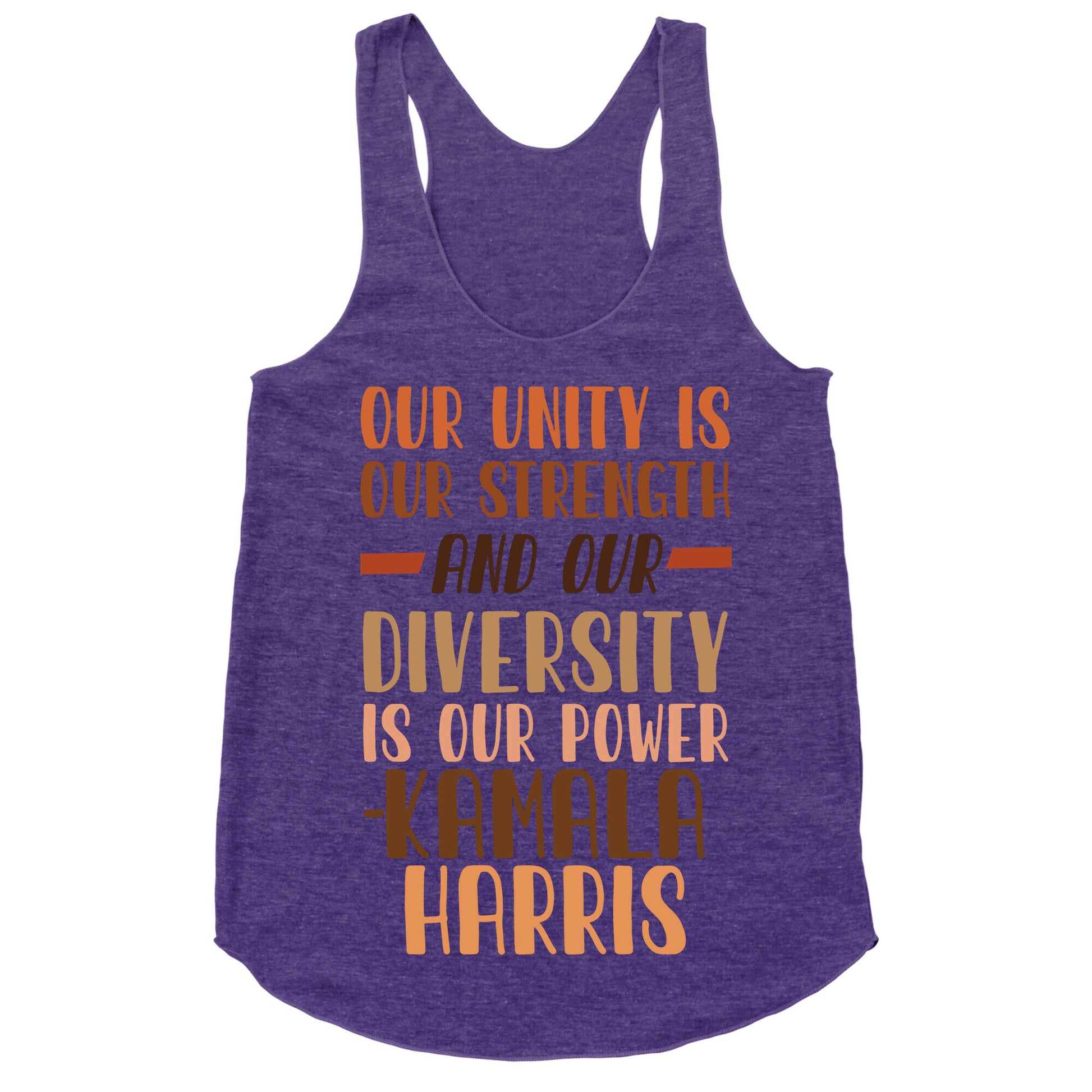 Our Unity is Our Strength And Our Diversity is Our Power Kamala Racerback Tank