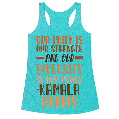 Our Unity is Our Strength And Our Diversity is Our Power Kamala Racerback Tank