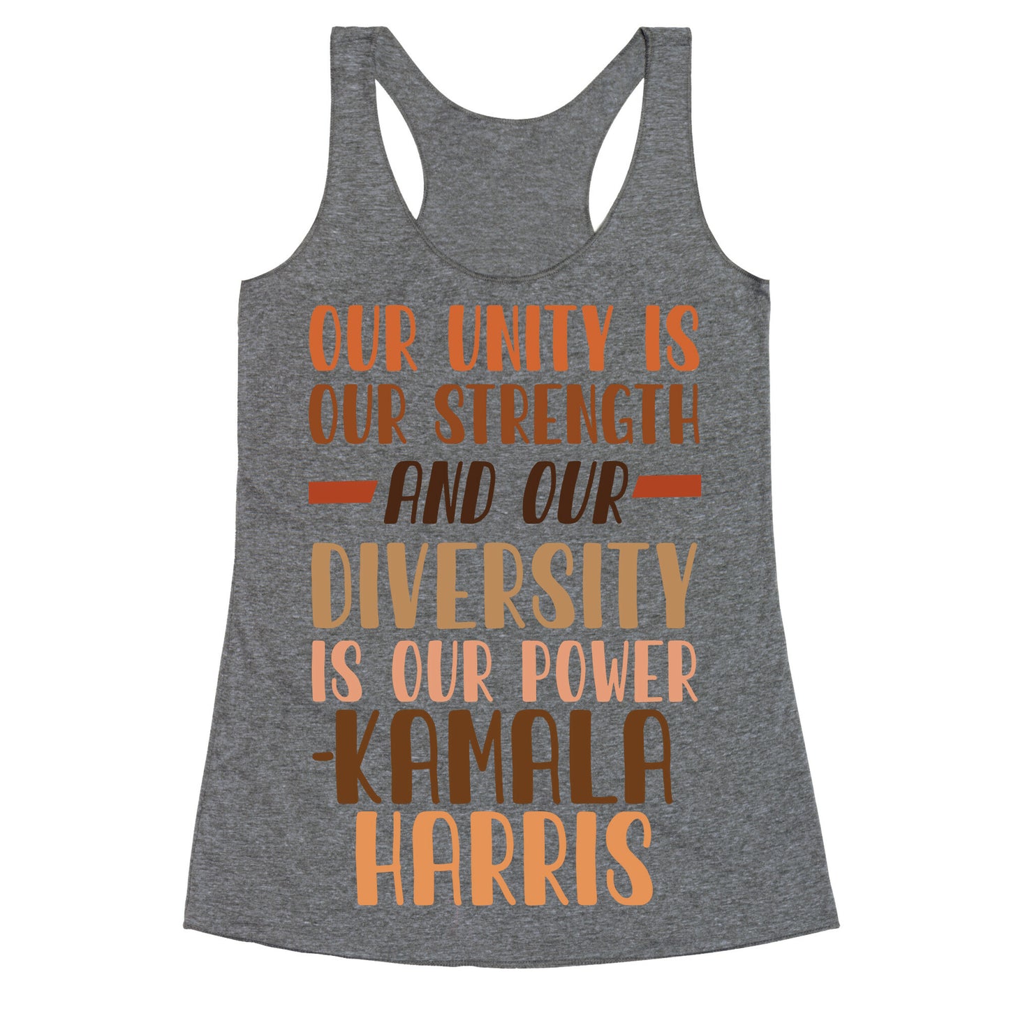 Our Unity is Our Strength And Our Diversity is Our Power Kamala Racerback Tank