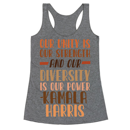 Our Unity is Our Strength And Our Diversity is Our Power Kamala Racerback Tank