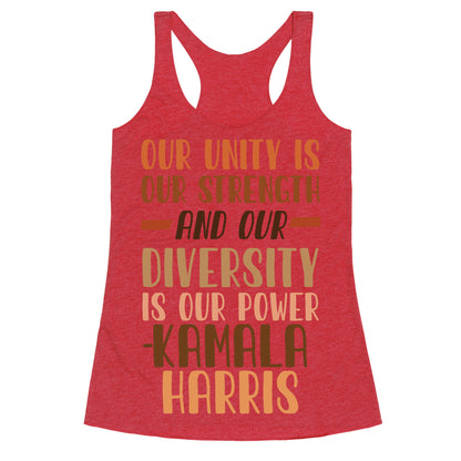 Our Unity is Our Strength And Our Diversity is Our Power Kamala Racerback Tank