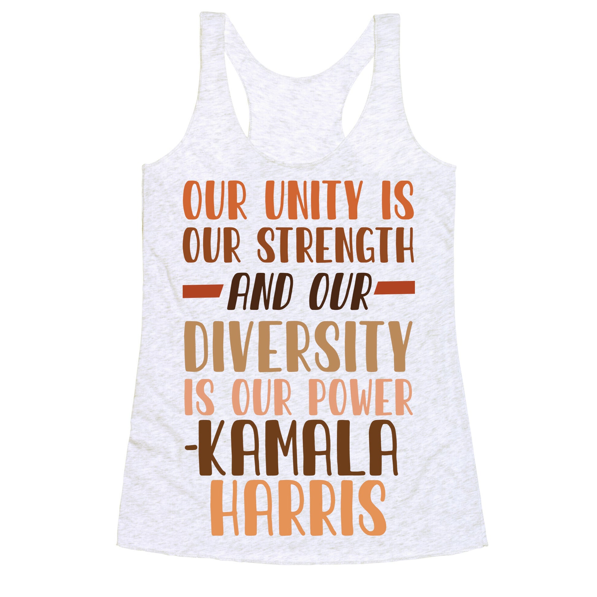 Our Unity is Our Strength And Our Diversity is Our Power Kamala Racerback Tank