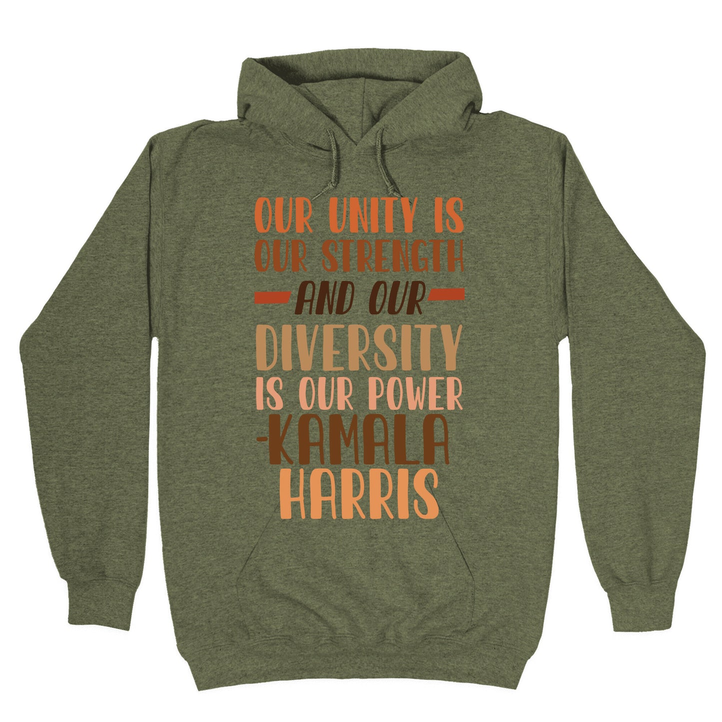 Our Unity is Our Strength And Our Diversity is Our Power Kamala Hoodie