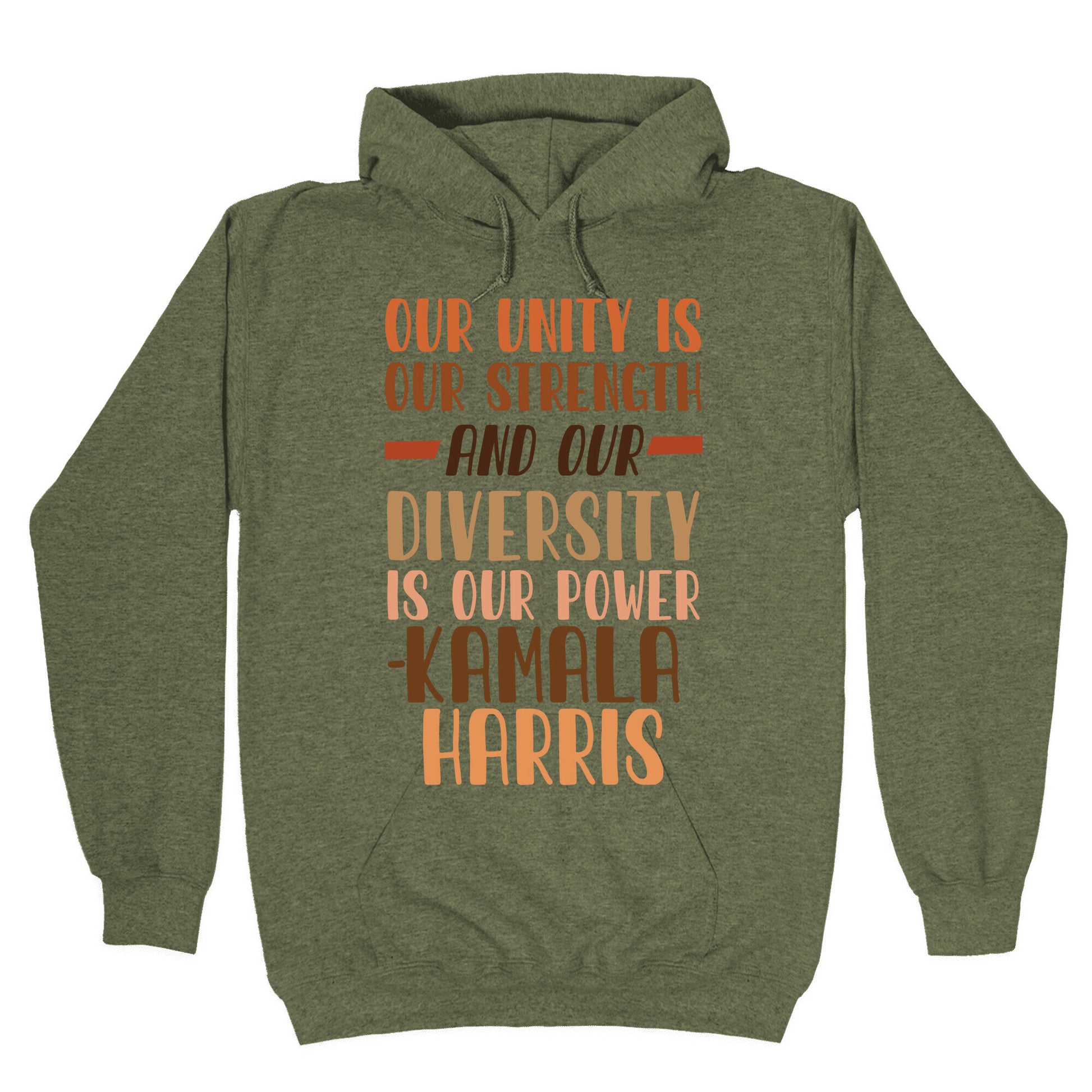 Our Unity is Our Strength And Our Diversity is Our Power Kamala Hoodie