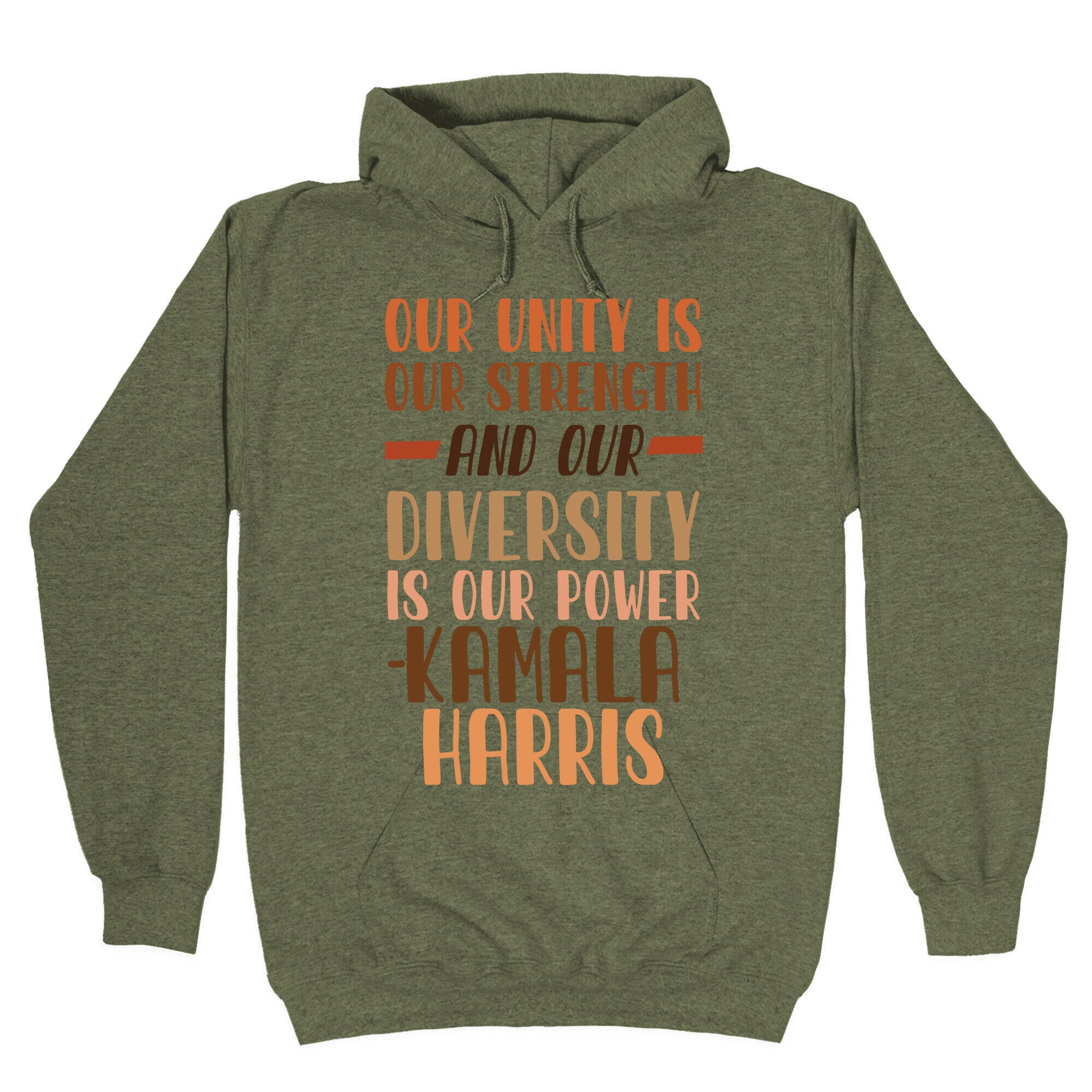 Our Unity is Our Strength And Our Diversity is Our Power Kamala Hoodie