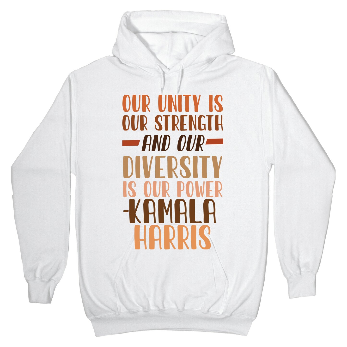 Our Unity is Our Strength And Our Diversity is Our Power Kamala Hoodie