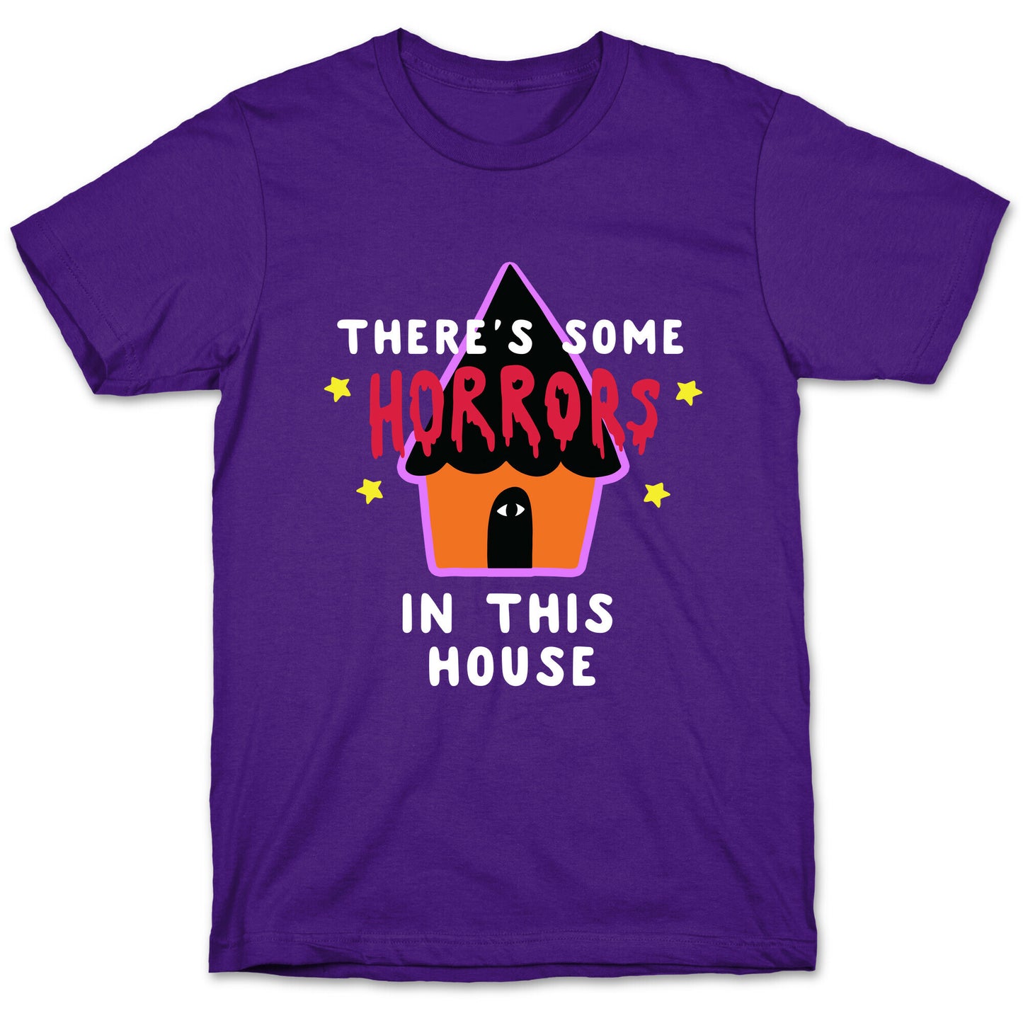 There's Some Horrors in this House T-Shirt