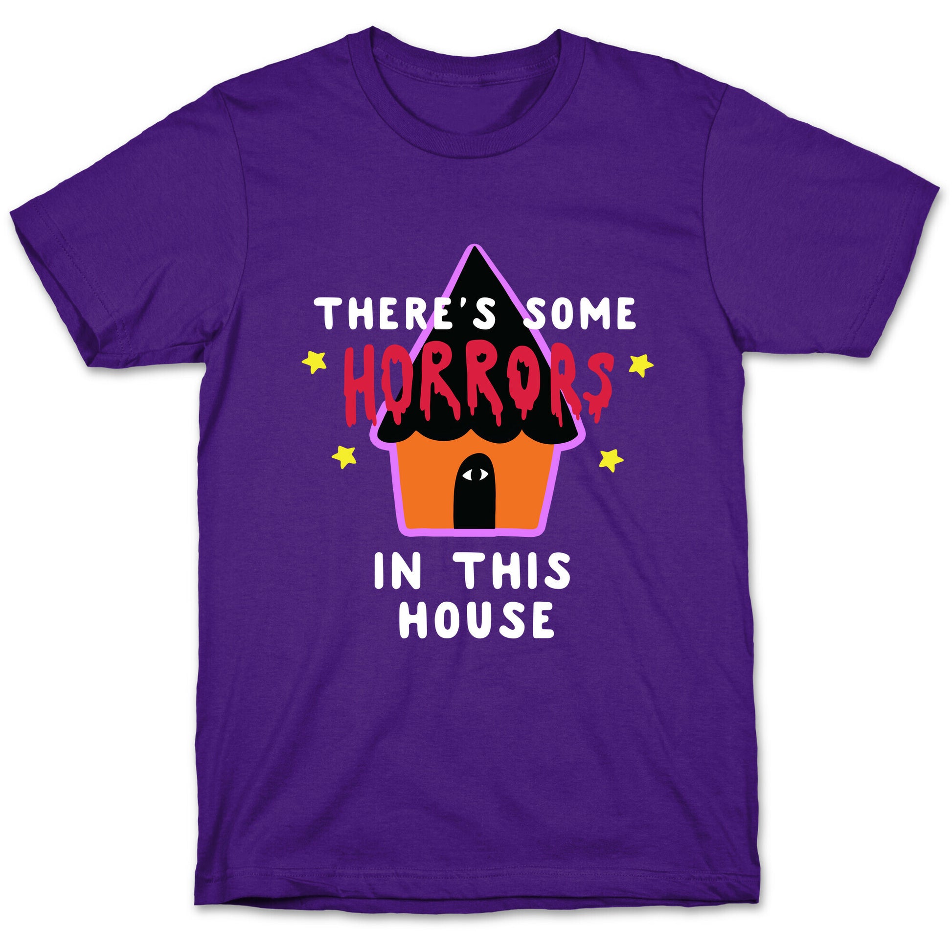 There's Some Horrors in this House T-Shirt