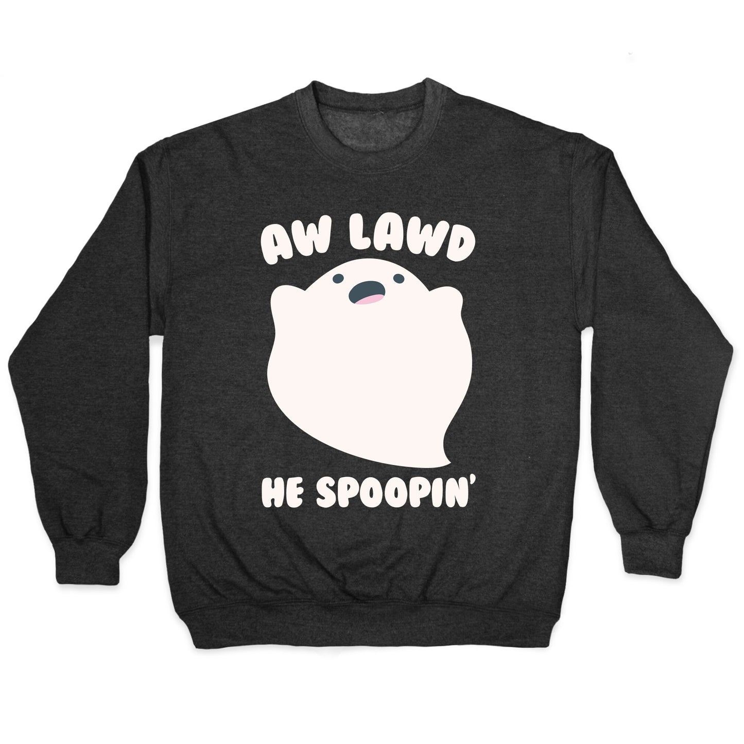 Aw Lawd He Spoopin' Ghost Parody White Print Crewneck Sweatshirt