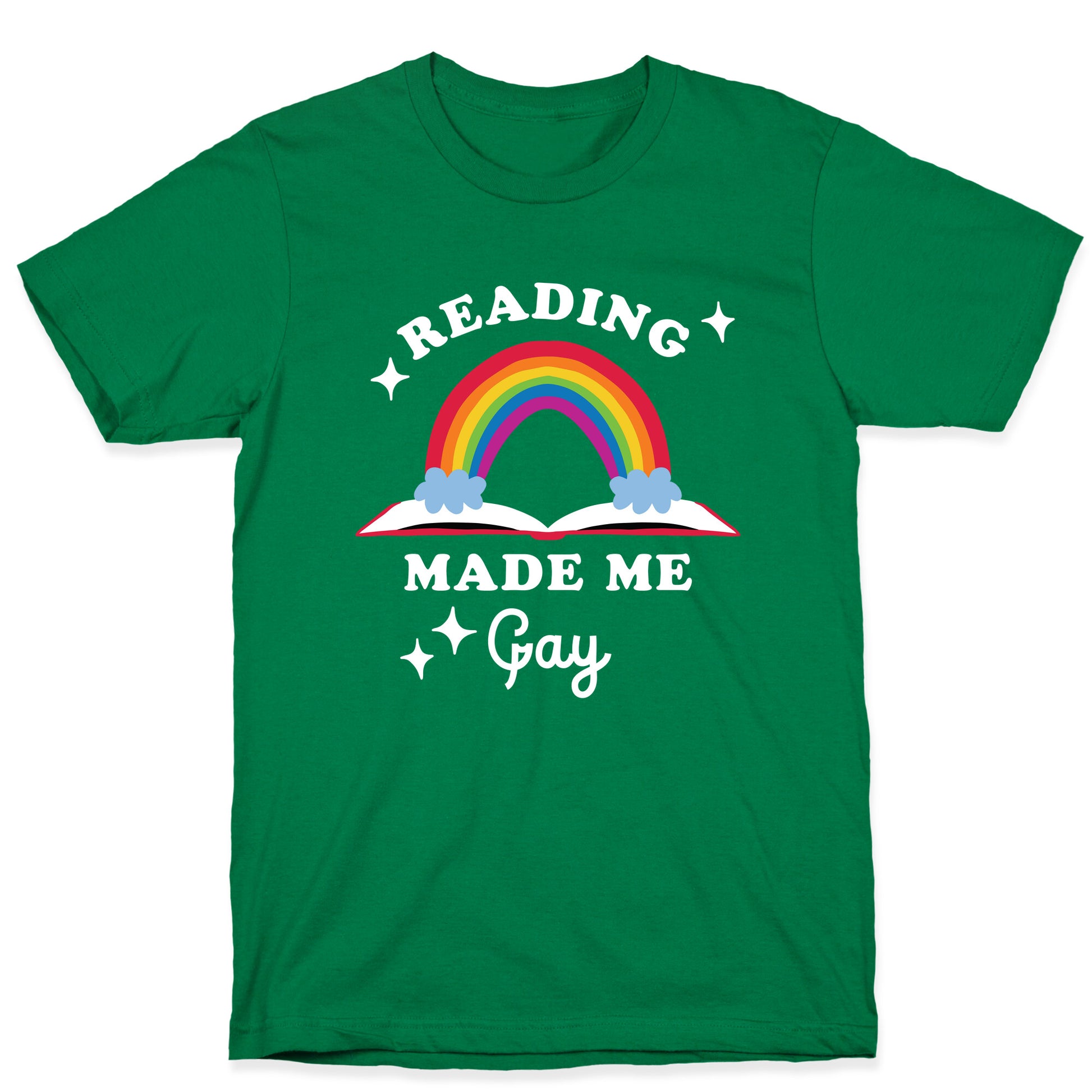 Reading Made Me Gay T-Shirt