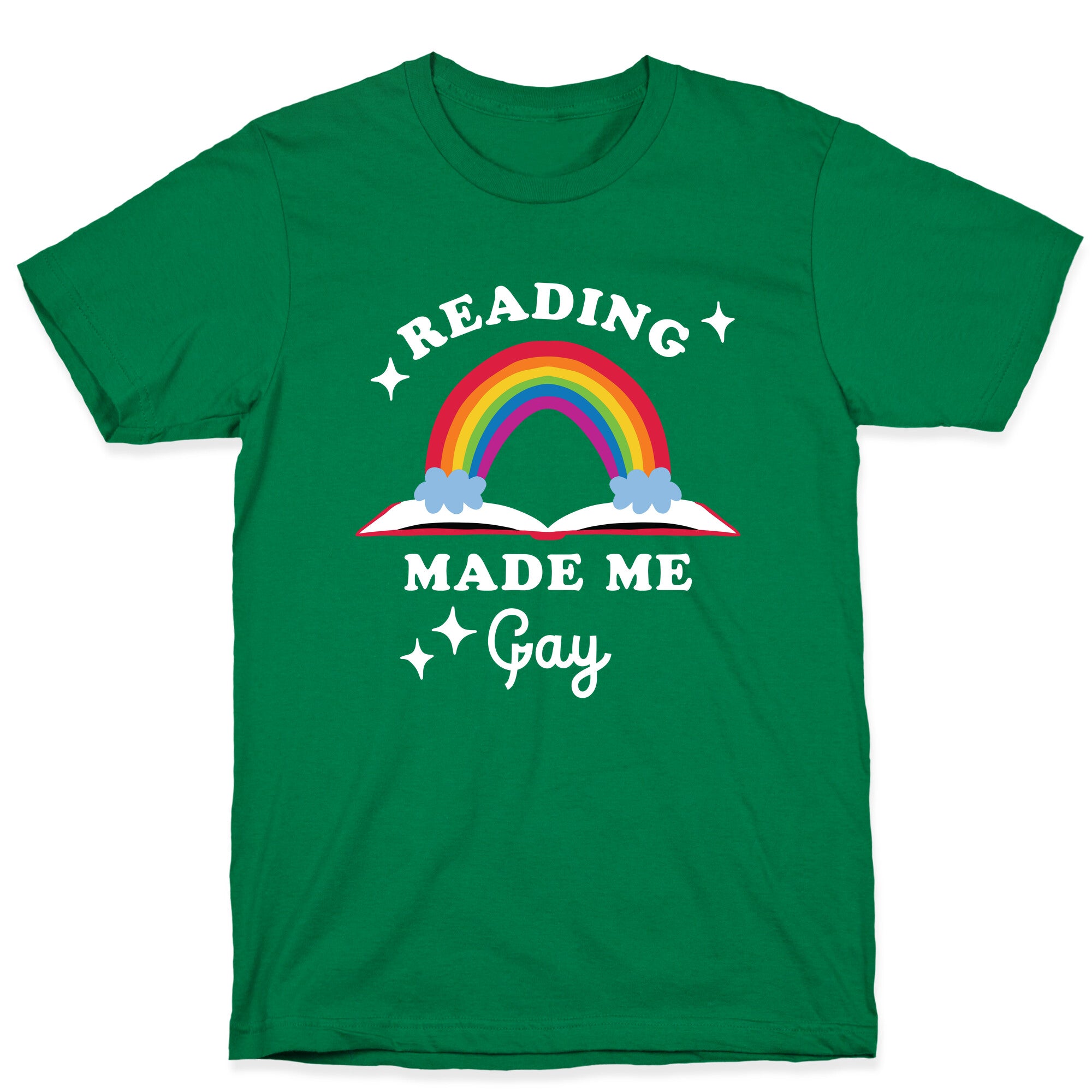 Reading Made Me Gay T-Shirt