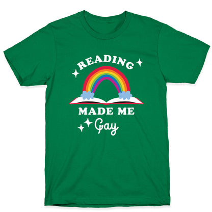 Reading Made Me Gay T-Shirt